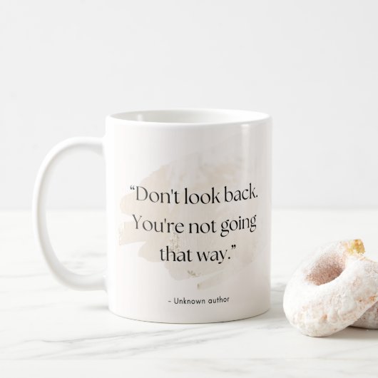 Mug Citation Ne Regarde Pas En Arrière – Ajouter u (Avec donut)
