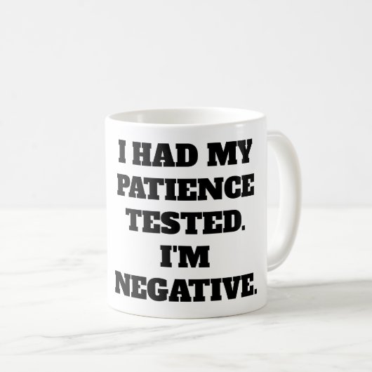 Mug CITATION PLEINE D'ESPRIT DE LA VIE : La patience (Devant droit)