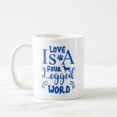 Mug Citation pour animaux domestiques : L'amour est un (Gauche)