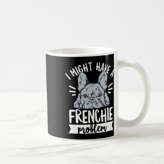 Mug Citation Pour Un Propriétaire Français De Bulldog (Droite)