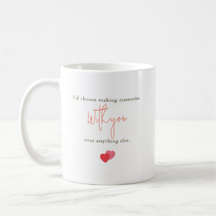 Mug Citation romantique « Je choisirais de créer des s