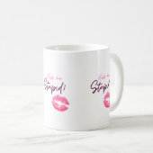 Mug Citation rose avec un baiser - Embrasse-moi, idiot (Devant droit)
