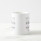 Mug Citation S'abandonner aujourd'hui — La force vient (Centre)