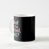 Mug Citation sarcastique drôle - Qu'est-ce que l'enfer (Devant gauche)