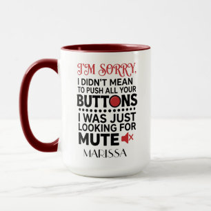 Mug Citation sarcastique : Je n'ai pas voulu appuyer s