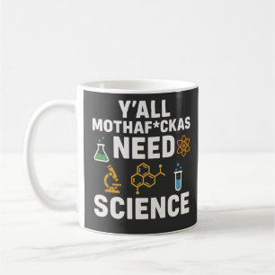 Mug Citation scientifique sarcastique drôle - Vous ave
