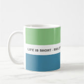 Mug Citation sur la vie de Smile Fun Modern (Gauche)