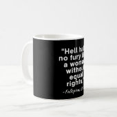 Mug Citation sur l'égalité des droits de l'enfer (Devant gauche)