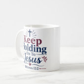 Mug Citations de dévotion matinale : Continuez à vous (Devant gauche)