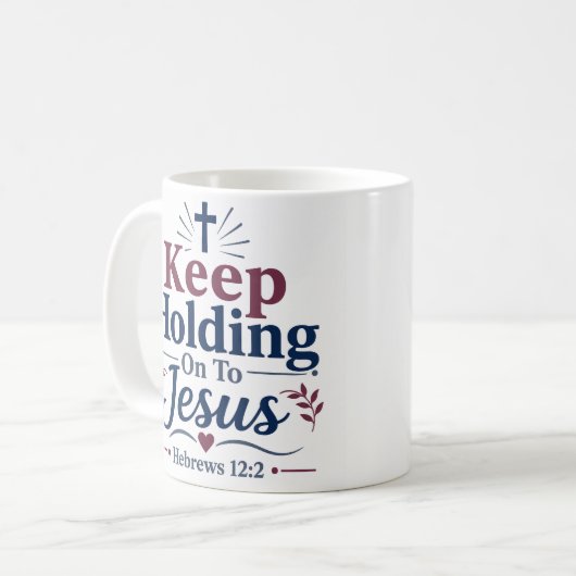 Mug Citations de dévotion matinale : Continuez à vous (Devant gauche)