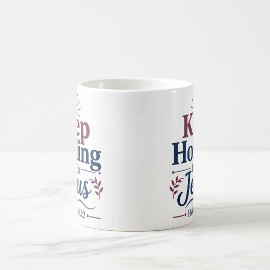 Mug Citations de dévotion matinale : Continuez à vous (Centre)