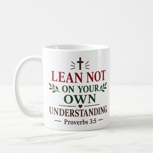 Mug Citations de l'Écriture : Ne vous fiez pas à votre (Gauche)