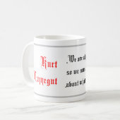Mug Citations de vie, dit Kurt Vonnegut, Calligraphie (Devant gauche)
