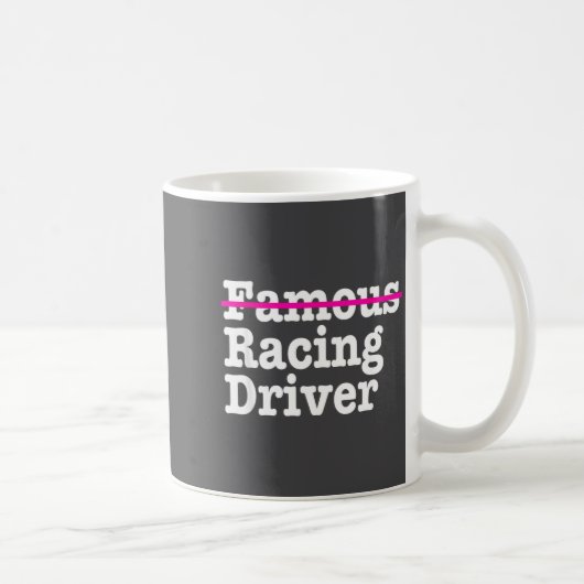 Mug Citations drôles de pilote de course célèbre pour (Droite)