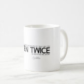 Mug CITATIONS : Epictetus : Écoutez deux fois (Devant droit)