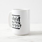 Mug Citations Inspirationnelles : Qu'Avez-Vous À Perdr (Devant gauche)