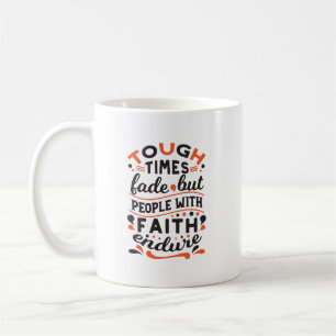 Mug Citations pour les moments difficiles mais la foi