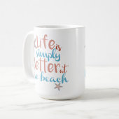 Mug Citer La Vie Est Tout Simplement Mieux À La Plage (Devant gauche)