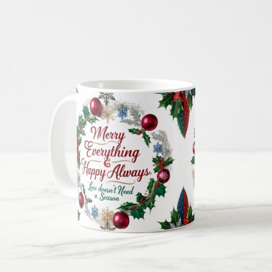 Mug Classic “Merry Everything & Happy Always”  (Devant gauche)