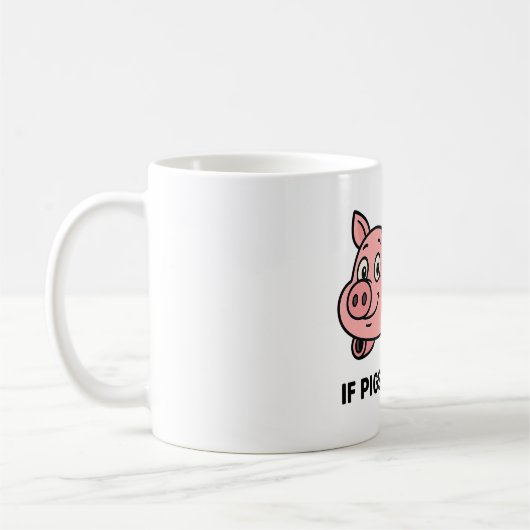 Mug Classic Mug, 11 oz - If pigs could fly (Gauche)