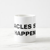 Mug classique "Les miracles arrivent toujours" (Centre)
