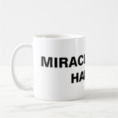 Mug classique "Les miracles arrivent toujours" (Gauche)