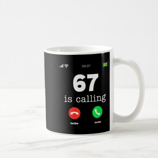 Mug Clic 67 Is Calling Shirt Funny Six Seven Meme  (Droite)