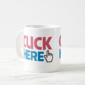 MUG CLICK/CUCK ICI (Devant gauche)