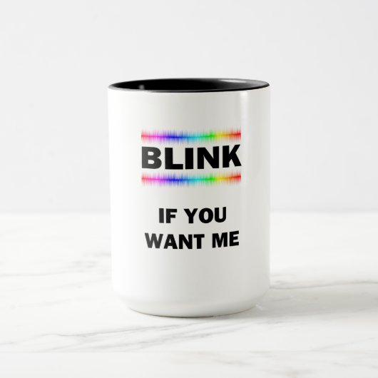 Mug Clignez Si Vous Me Voulez (Centre)