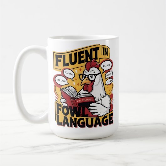Mug Clucky Scholar Fluent in Fowl Language (Gauche)