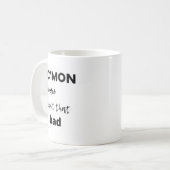 Mug c'mon Guelph n'est pas si mauvais (Devant gauche)
