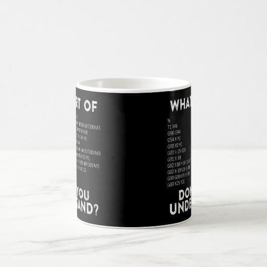 Mug CNC Machinist Quelle partie de Ne comprenez-vous p (Centre)