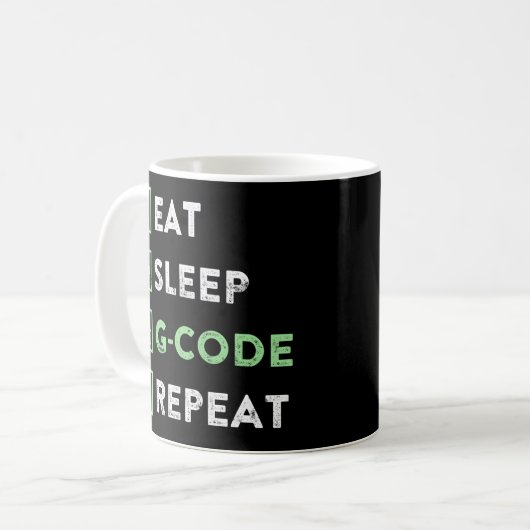 Mug CNC Machiniste Mangez le sommeil G Code Répétition (Devant gauche)