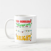 Mug Co-workers Are Like Christmas Lights They All Hang (Gauche)