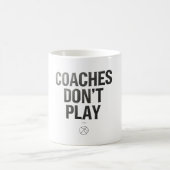 Mug Coaches don't play (Centre)