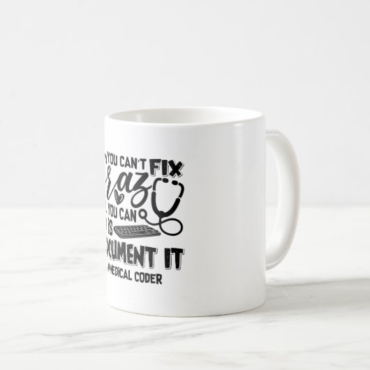 Mug Codage ICD Coder Médicale Coder Vous ne pouvez pas (Devant droit)