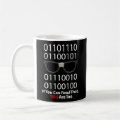 Mug Code Binaire Si Vous Pouvez Lire Que Vous Êtes Tro (Gauche)
