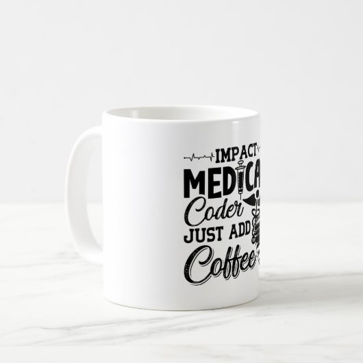 Mug Codeur Médicale Ajoutez simplement un code program (Devant gauche)