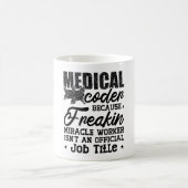 Mug Codeur Médicale parce que Freakin ICD Coding Assis (Centre)