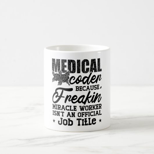 Mug Codeur Médicale parce que Freakin ICD Coding Assis (Centre)
