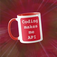 "Coding me fait API" Drôle (Arrière - plan rouge)