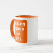 Mug "Coding me fait API" Drôle (Orange Arrière - plan) (Devant gauche)
