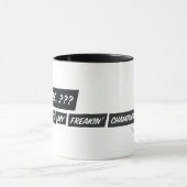 Mug Coffe...? Where's my freakin' champagne...?!? (Centre)