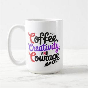Mug "Coffee Creativité Courage Typographie Conception