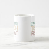 Mug Coffee Espresso Teach Repeat Funnt Teachers Quote (Centre)