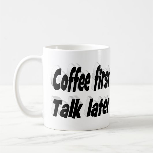 Mug Coffee First coffee cite du texte noir (Gauche)