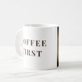 Mug Coffee First, Everything Else Later – coffee lover (Devant gauche)