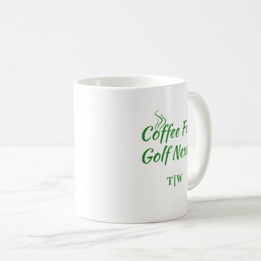 Mug Coffee First Golf Next Humour Devis (Devant droit)