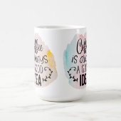 Mug Coffee is Always a Good Idea (Centre)