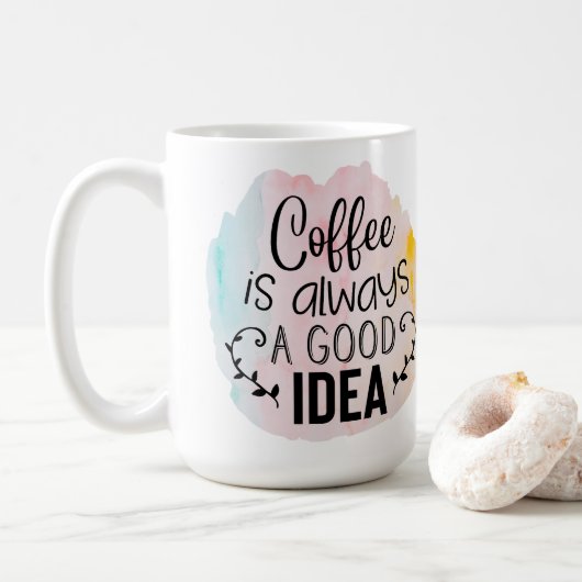 Mug Coffee is Always a Good Idea (Avec donut)